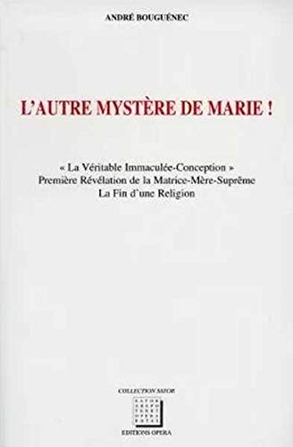 L'Autre Mystère de Marie !. La véritable immaculée-conception book