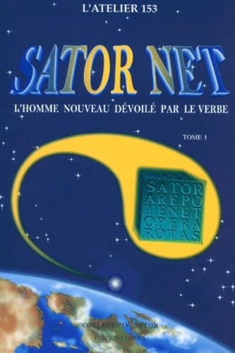 Sator Net : L'homme nouveau dévoilé par le verbe book