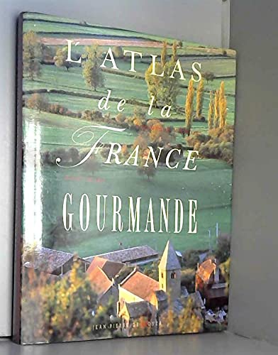 L'ATLAS DE LA FRANCE GOURMANDE book