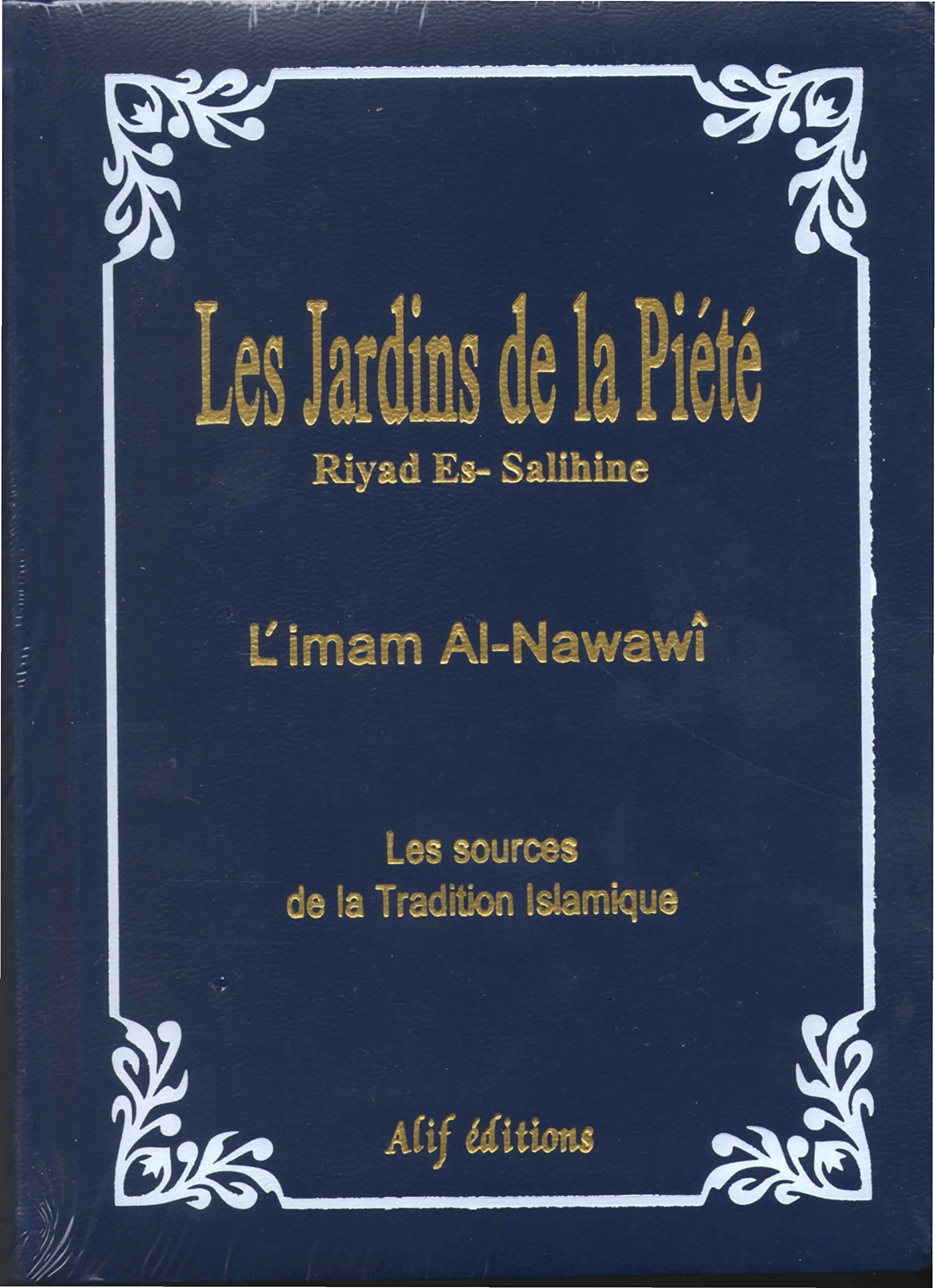 Les jardins de la piété: Les sources de la tradition islamique book