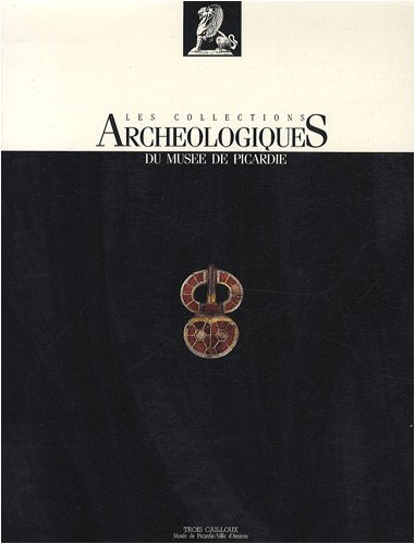Les Collections archéologiques du musée de Picardie book