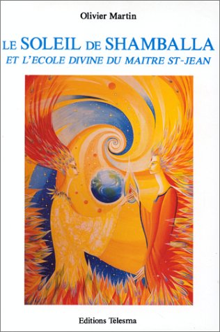 Le Soleil de Shamballa et l'école divine du maître St-Jean book