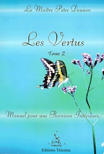 Les Vertus, tome 2 : Manuel pour une Floraison Intérieure book