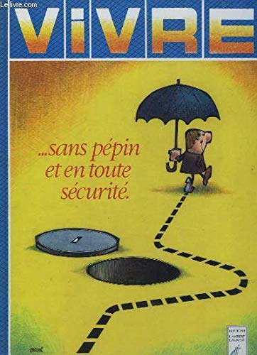 Vivre, sans pépin et en toute sécurité. book