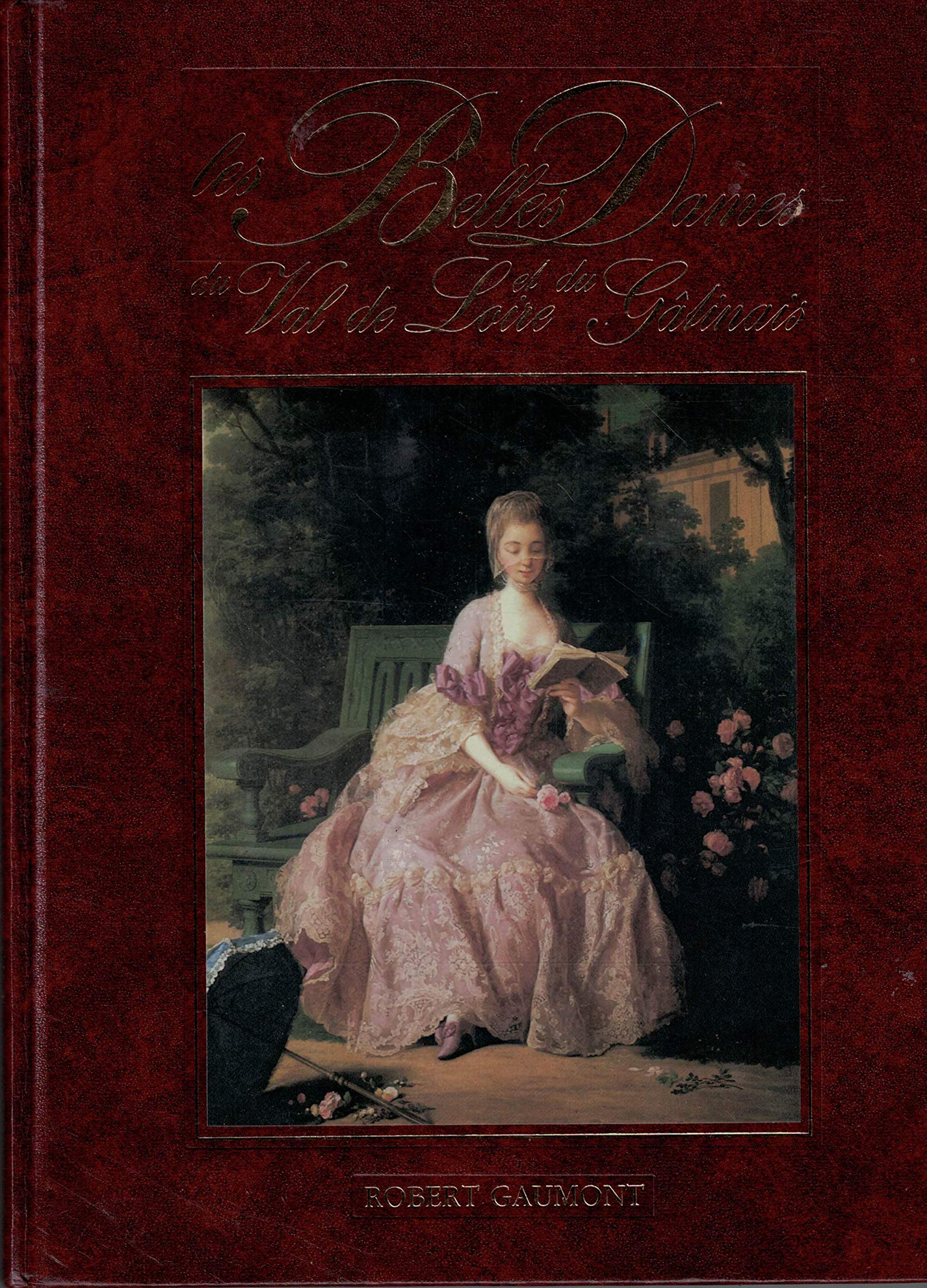 Les belles Dames du Val de Loire et du Gâtinais book