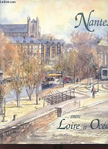 Nantes entre loire et océan book