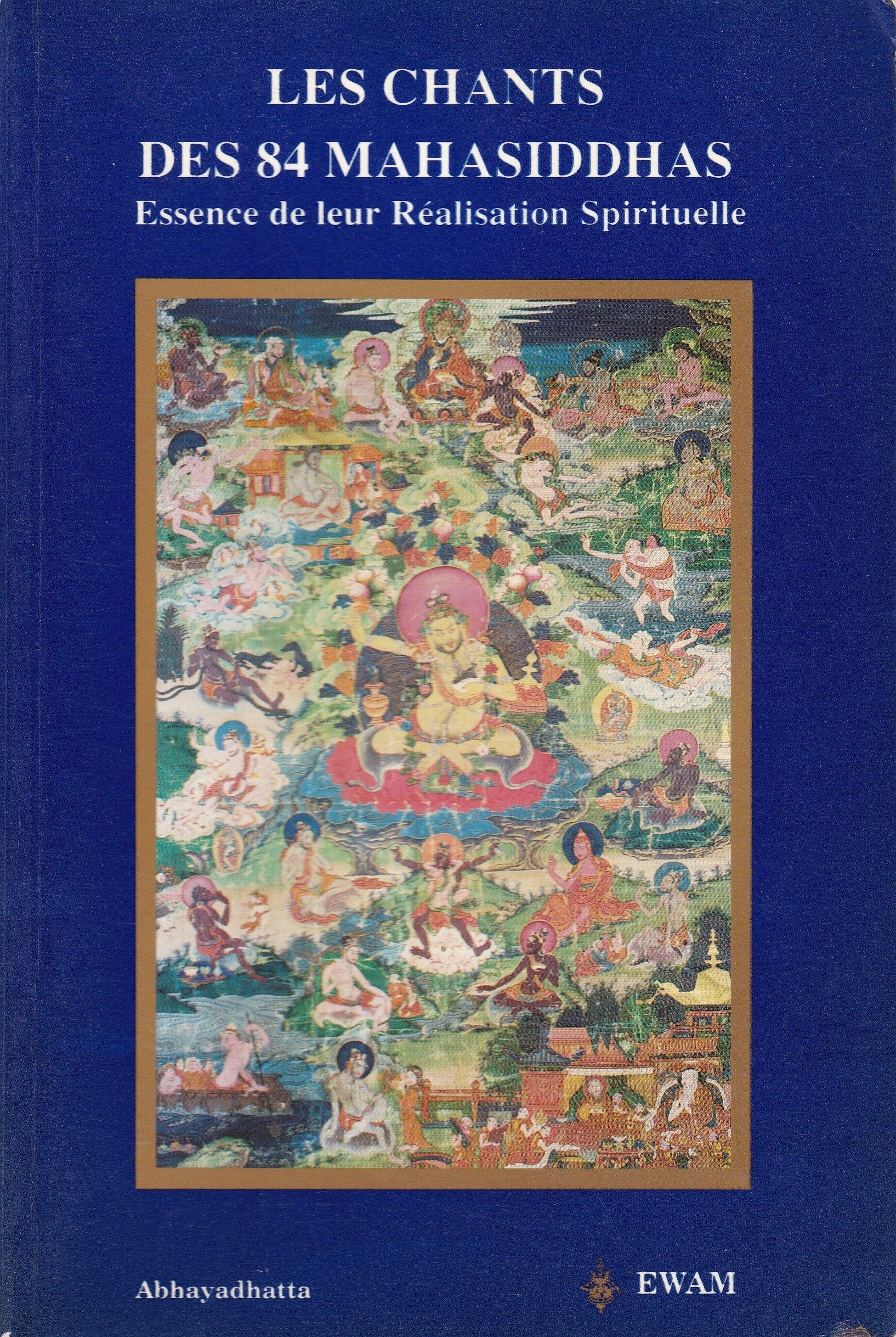 Les Chants des 84 Mahasiddhas - Essence de leur Réalisation Spirituelle book