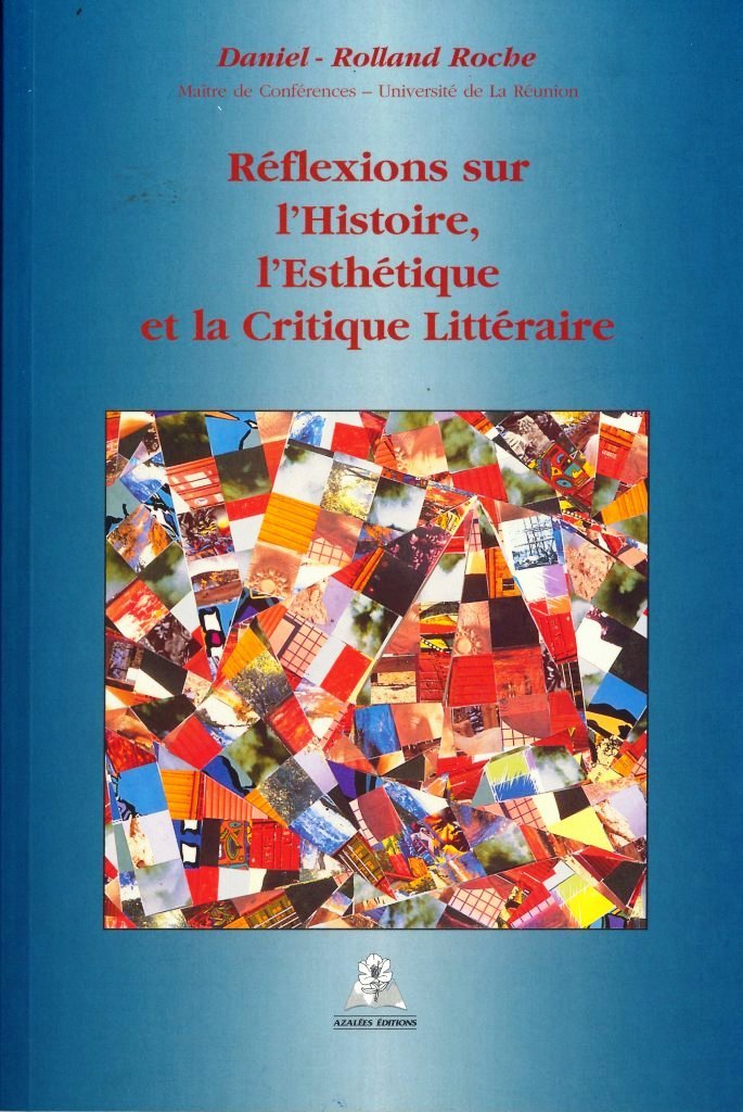 Réflexion sur l'histoire, l'esthétique et la critique littéraire book