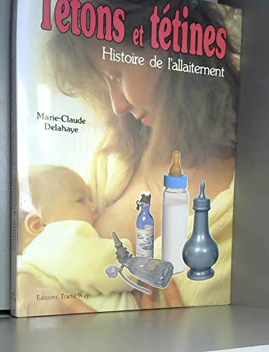 Tétons et tétines: Histoire de l'allaitement book