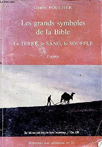 Les grands symboles de la Bible : La terre, le sang, le souffle. book