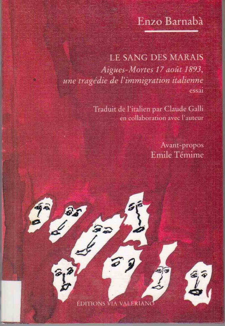 Le sang des marais / aigues-mortes, 17 aout 1893, une tragedie de l'immigration italienne book
