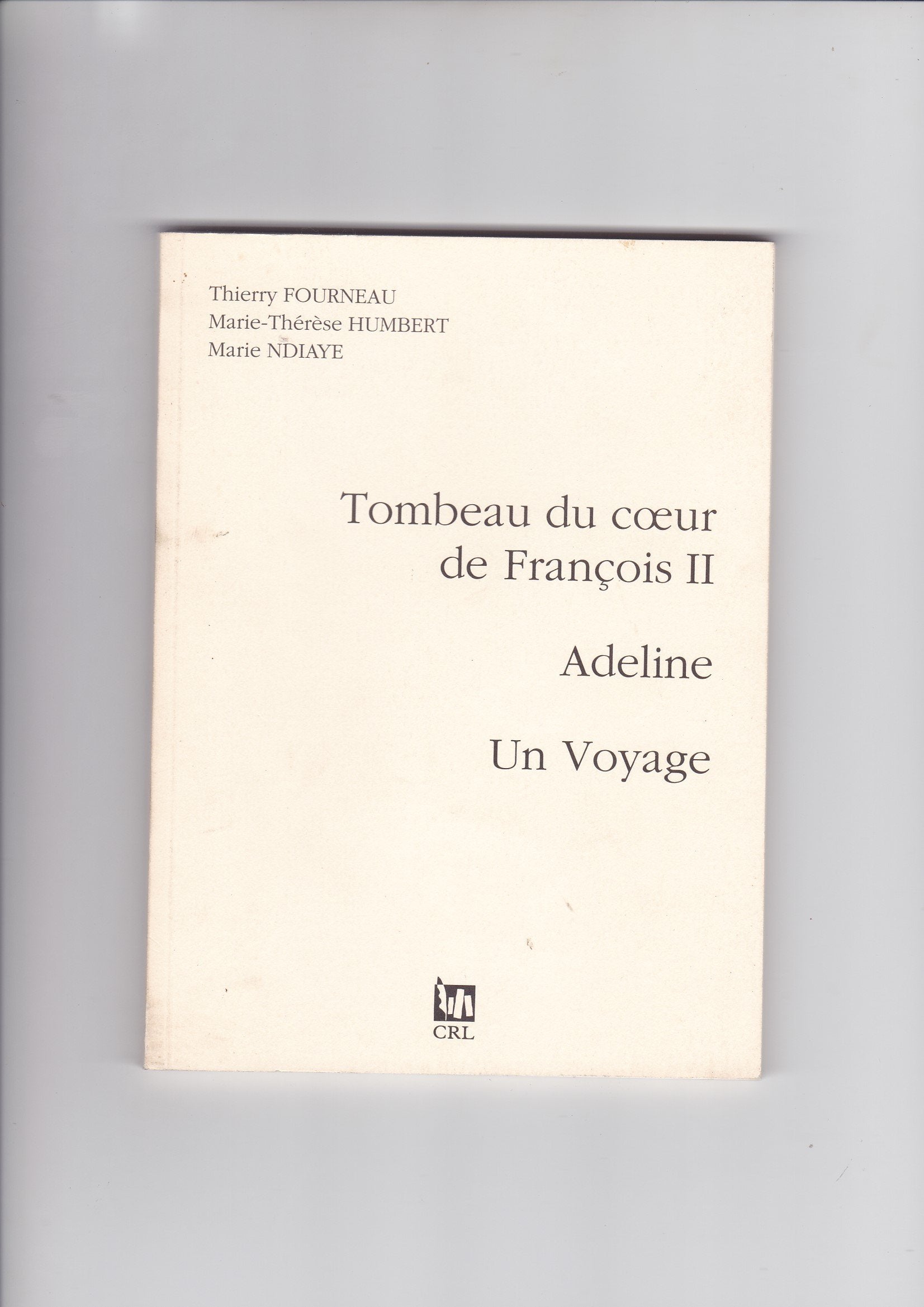 Tombeau du coeur de François II, Adeline, Un voyage book