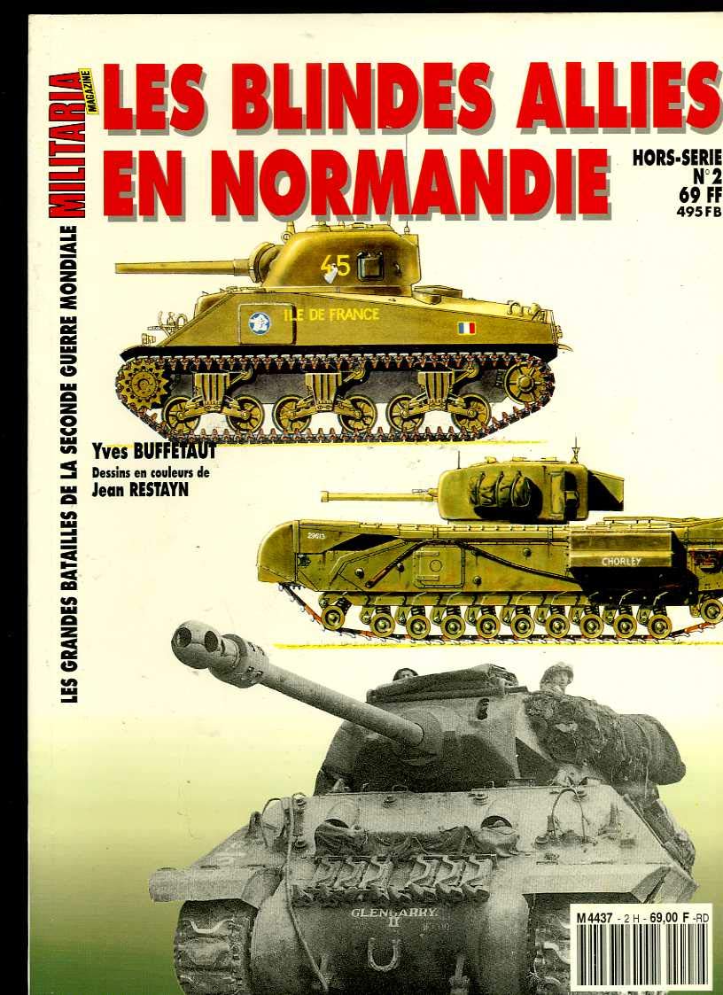 Les Blindes Allies en Normandie Dessins en couleurs de Jean RESTAYN. Les Grandes Batailles de la Seconde Guerre mondiale. Militaria magazine Hors série N° 2. book