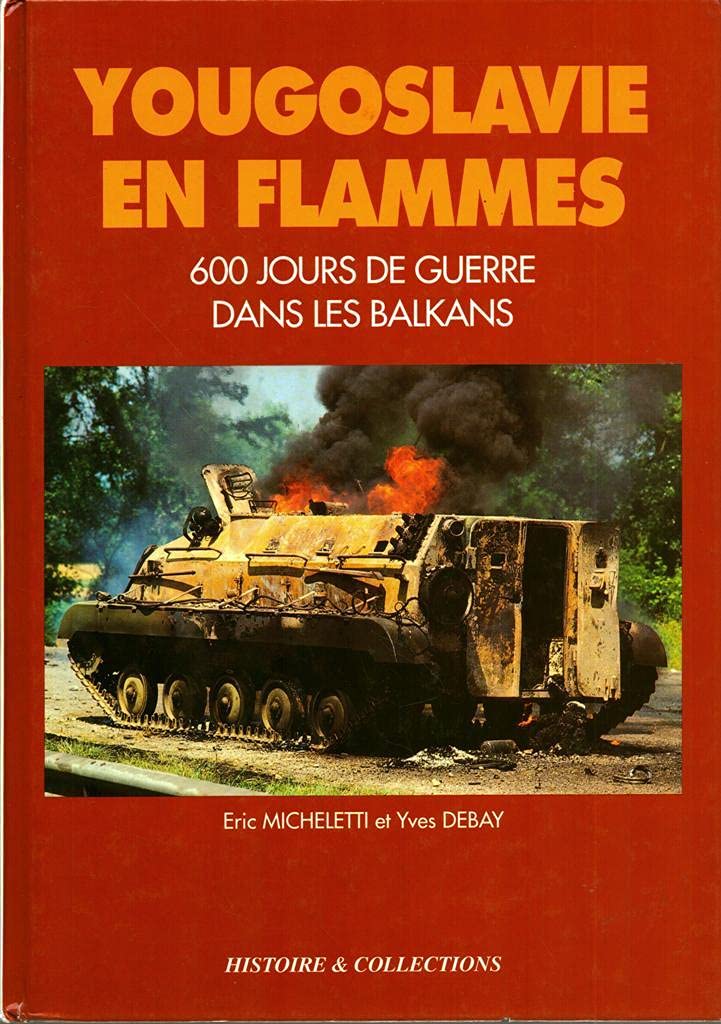 Yougoslavie en flammes: 1991-1993 Books