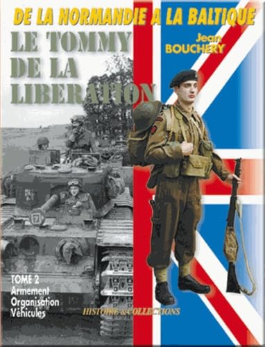 Le Tommy de la Libération, tome II. "Armement, organisation, véhicules book