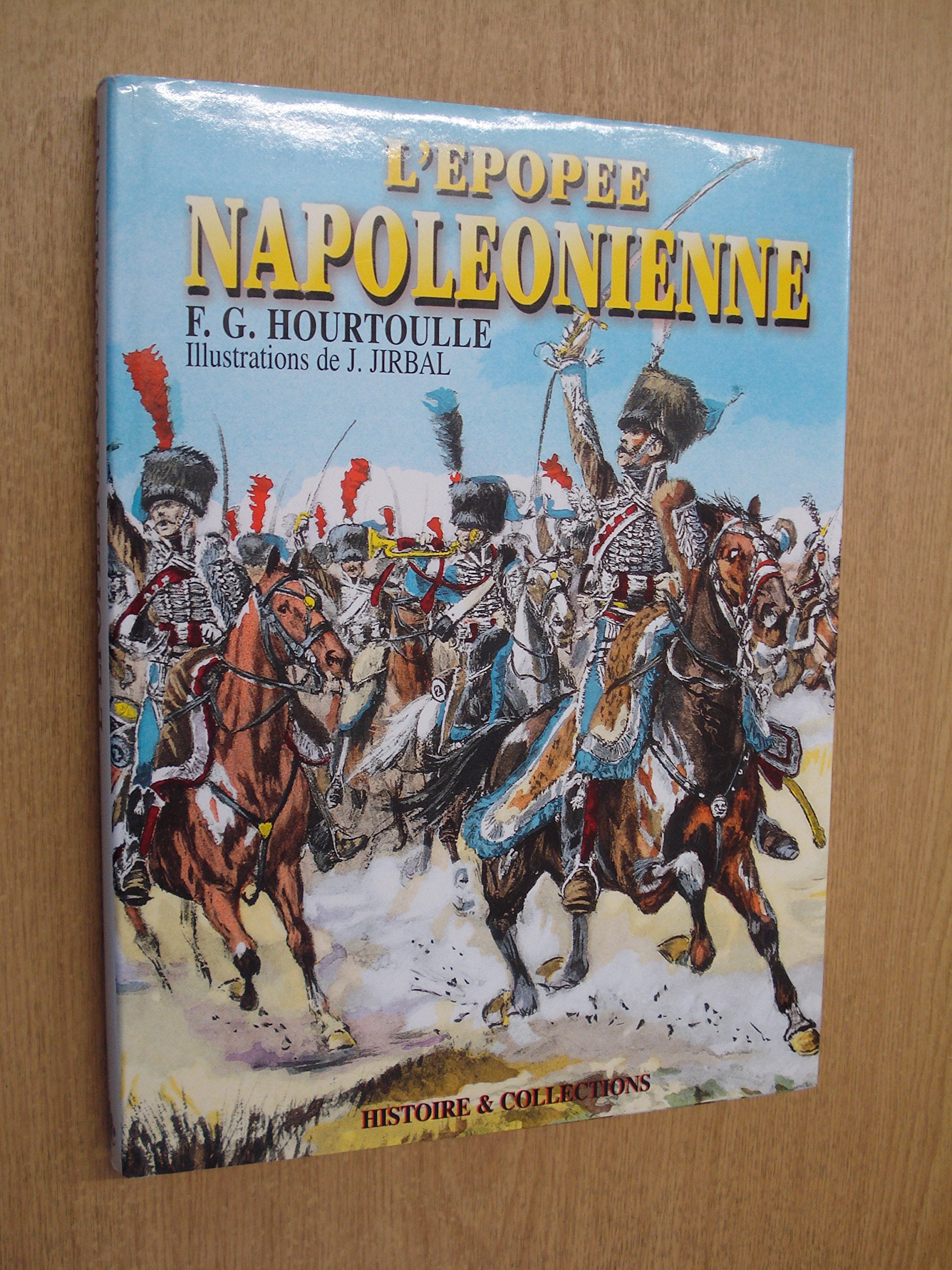 L'Epoppee Napoleonienne: The Napoleonic Epic Social Sciences