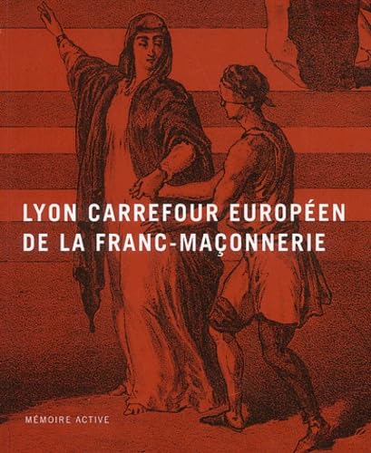Lyon, carrefour européen de la franc-maçonnerie book