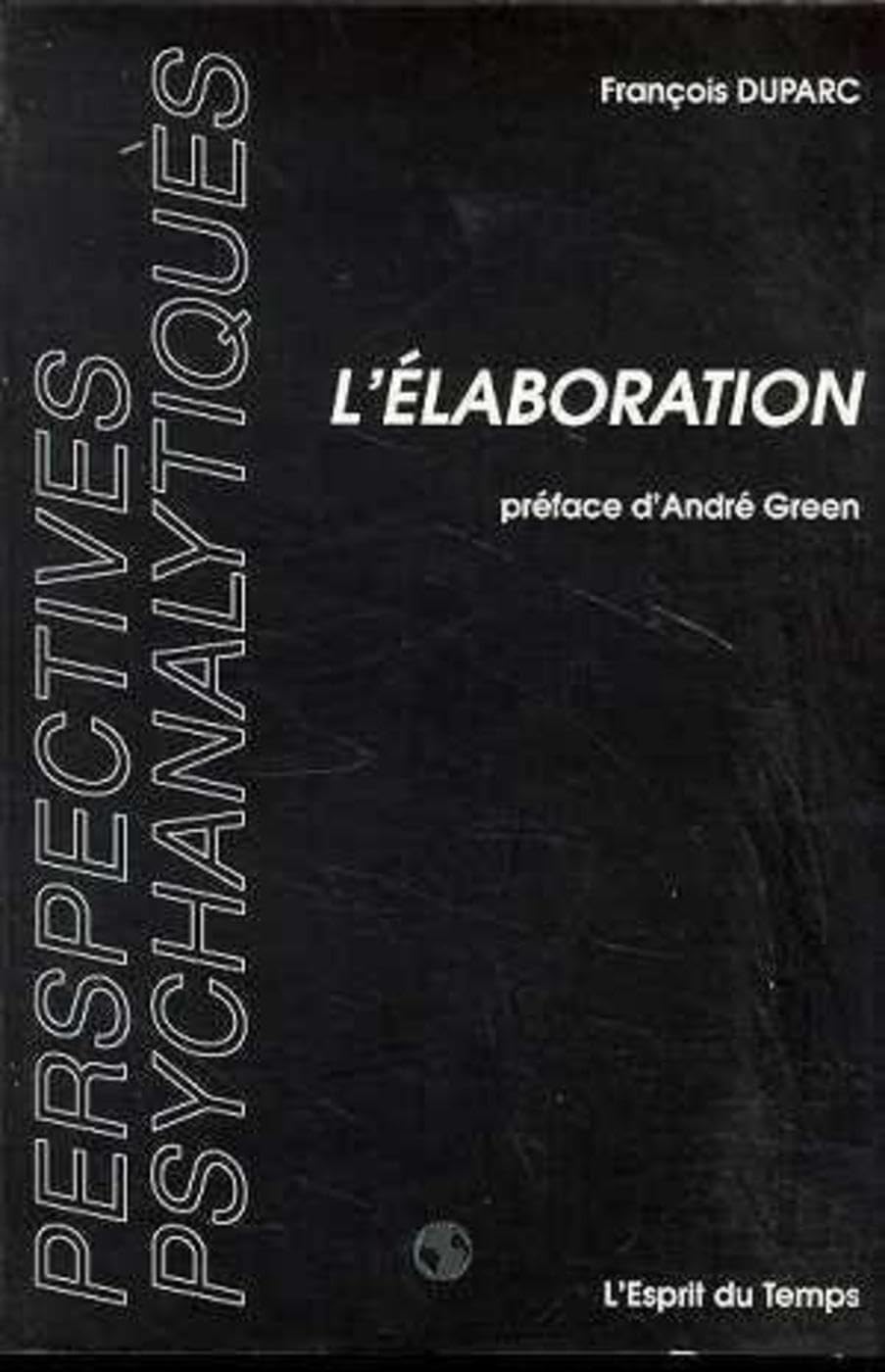 L'élaboration en psychanalyse book