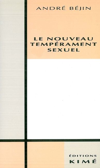 Le Nouveau tempérament sexuel : essai sur la rationalisation et la démocratisation de la sexualité Books
