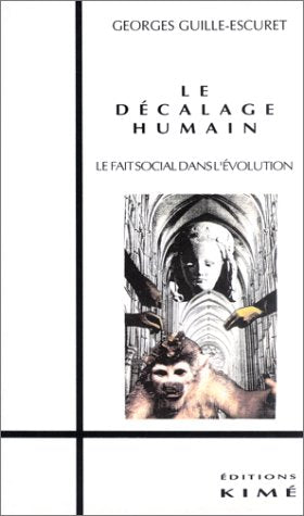 Le Decalage Humain: Le fait social dans l'évolution Books