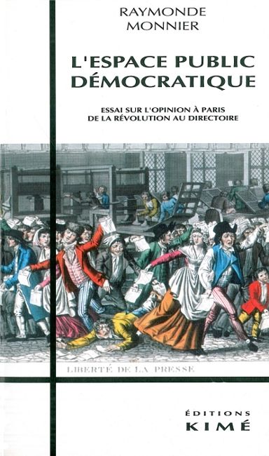 L'Espace public démocratique : étude sur l'opinion à Paris de la Révolution au Directoire Books