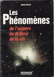 Les phénomènes de l'univers, de la Terre, de la vie : Le Big bang, les météorites, le système solaire, les comètes book