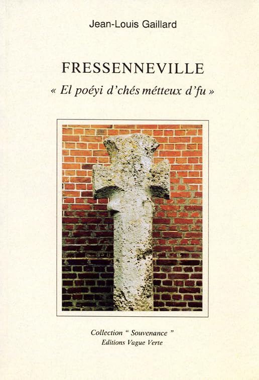 FRESSENNEVILLE, el poéyi d’chés métteux d’fu book
