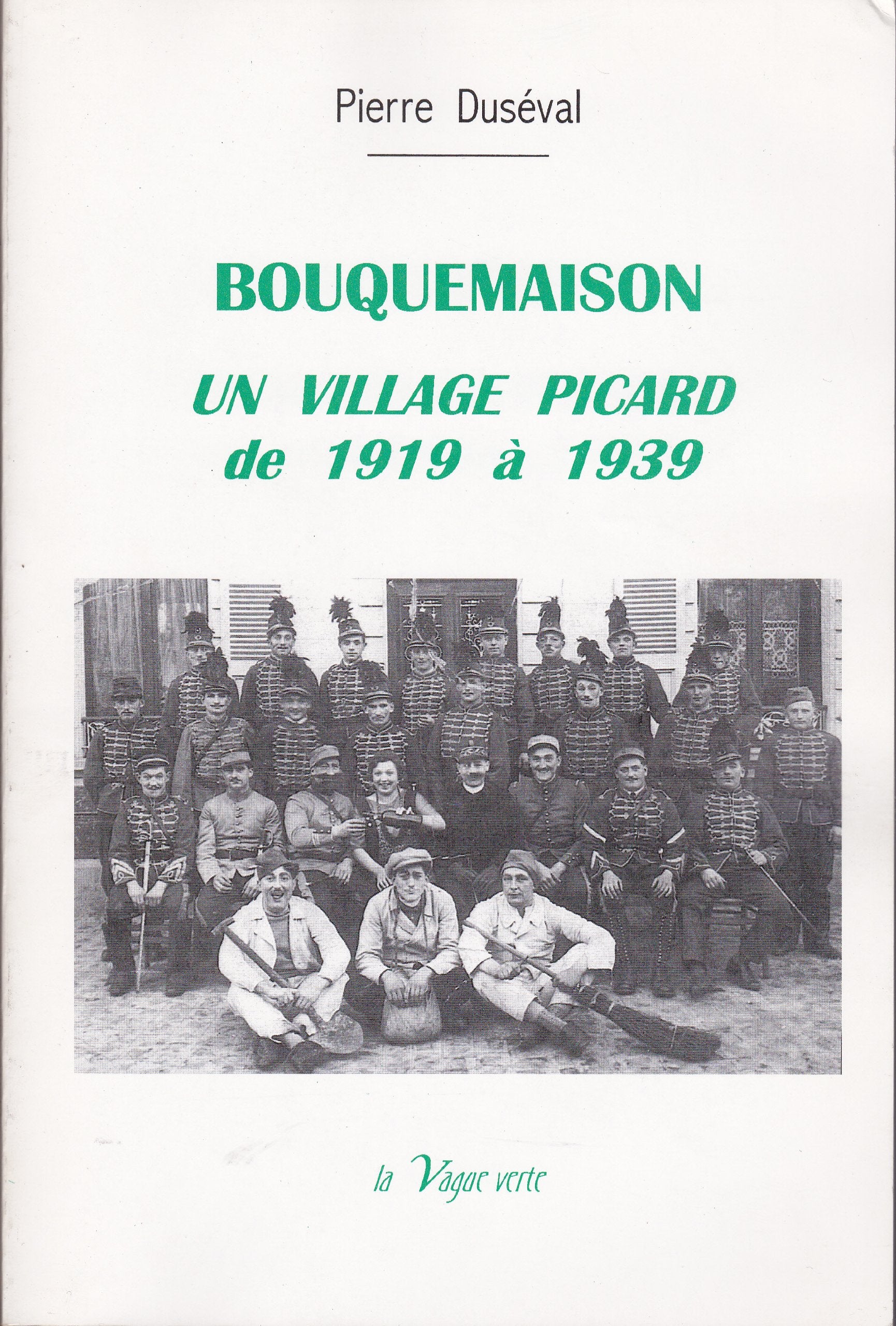 Bouquemaison : un village picard de 1919 à 1939 book