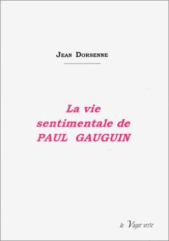 La vie sentimentale de Paul Gauguin book