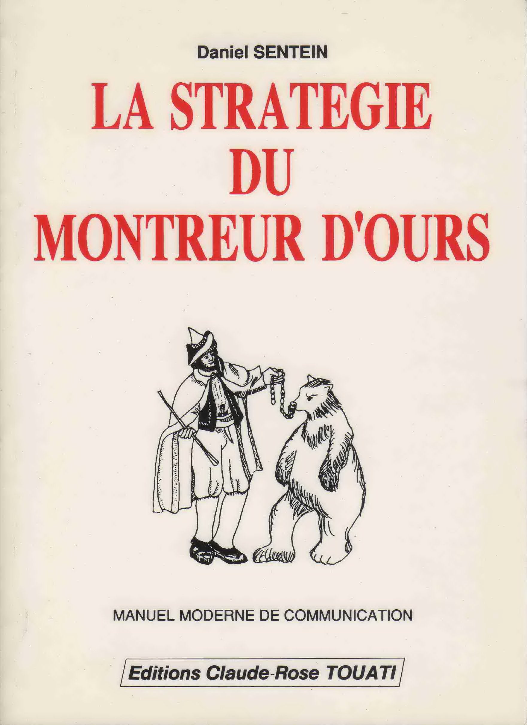 La Stratégie du montreur d'ours : Manuel moderne de communication book
