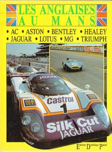 Les Anglaises au Mans: AC, Aston Martin, Austin-Healey, Bentley, Jaguar, Lotus, MG, Triumph Leisure, Home & Garden