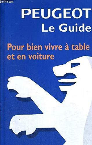 Peugeot le guide - 2006 - guide gastronomique france book