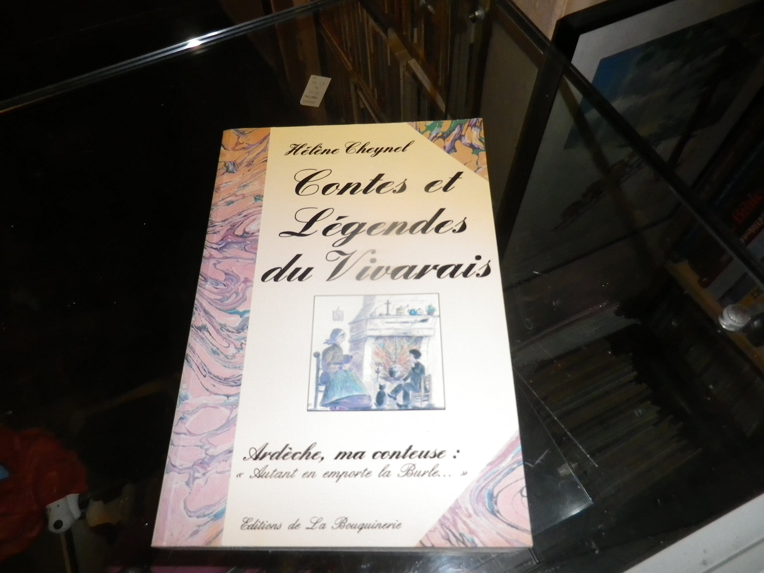 Contes et légendes du Vivarais: Ardèche, ma conteuse. Autant en emporte la Burle Books