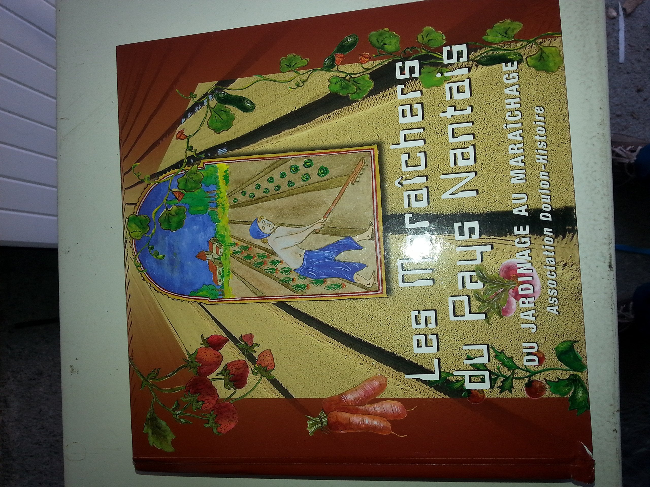 Les Maraîchers du Pays Nantais du jardinage au maraîchage Books