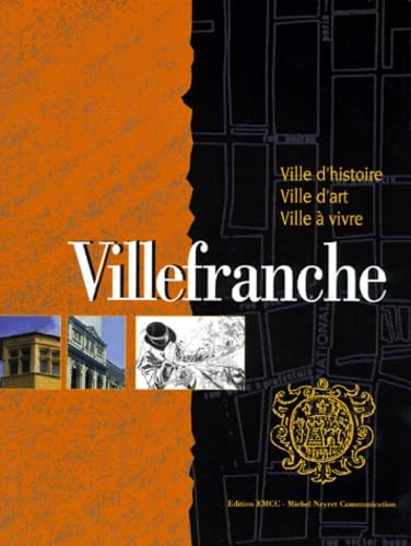 Villefranche: Ville d'histoire, ville d'art, ville à vivre book