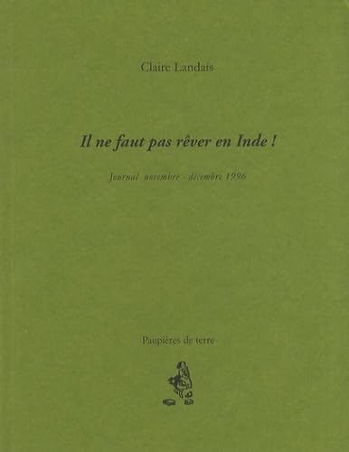 Il ne faut pas rêver en Inde !: Journal novembre-décembre 1996 Books