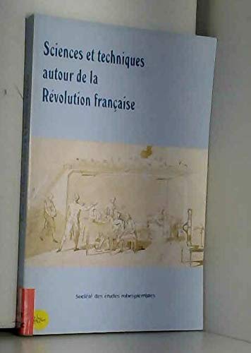 Sciences et techniques autour de la Révolution française: Approche interdisciplinaire book