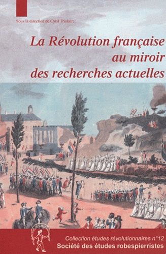La révolution française au miroir des recherches actuelles book