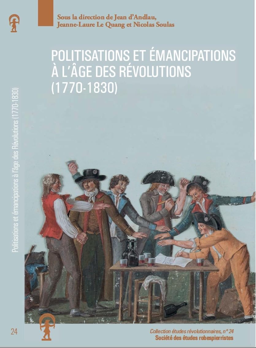 Politisations et émancipations à l’âge des Révolutions: 1770-1830 Philosophy