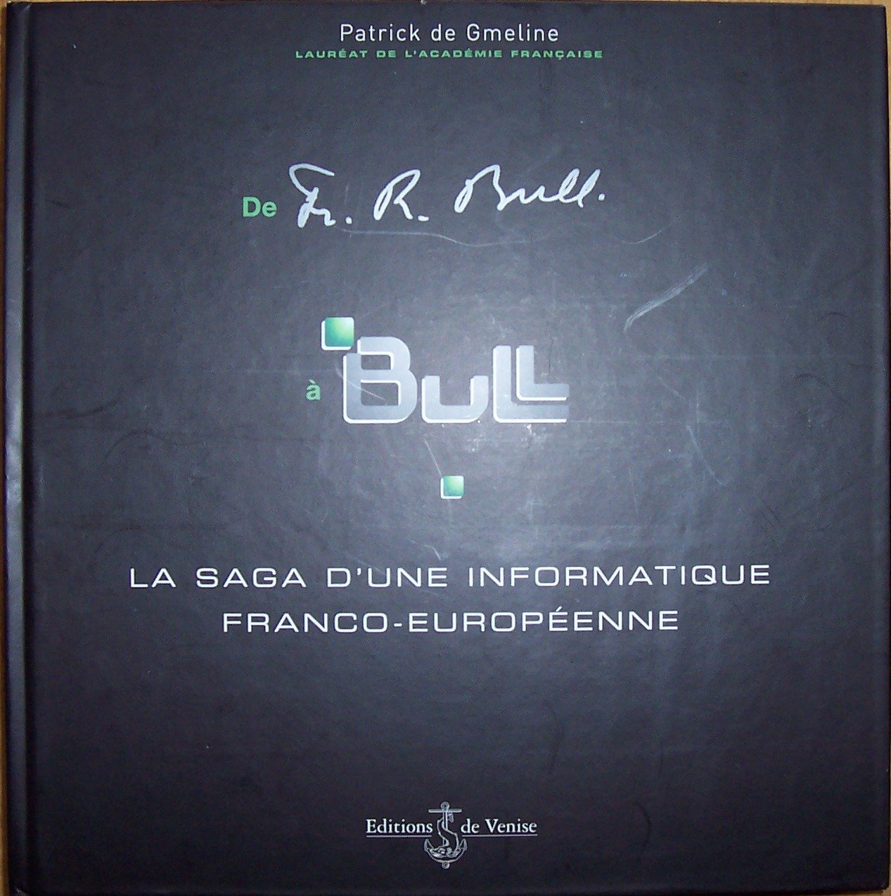 BULL : La saga d'une informatique franco-européenne Books