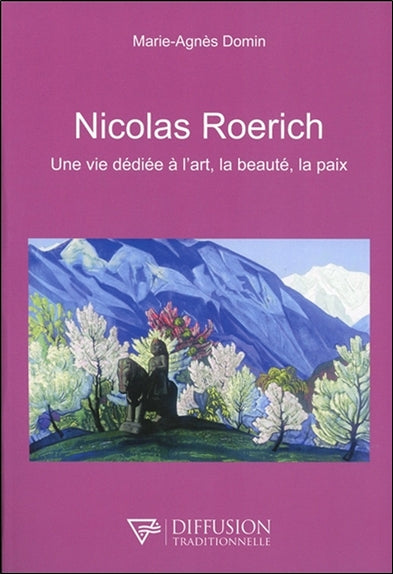 Nicolas Roerich : une vie dédiée à l'art, la beauté, la paix Religion & Esotericism