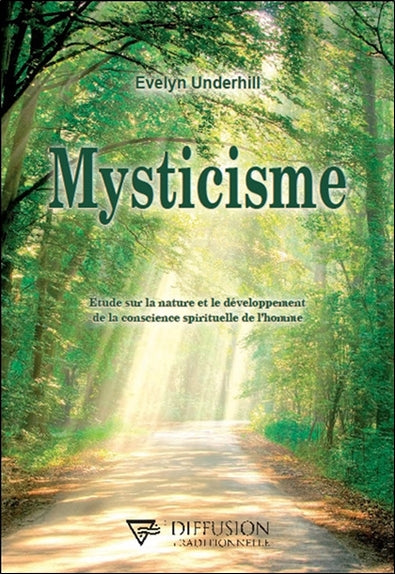 Mysticisme : étude sur la nature et le développement de la conscience spirituelle de l'homme Religion & Esotericism