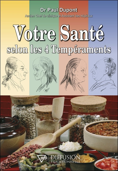 Votre santé selon les 4 tempéraments : hygiène et alimentation en fonction de votre tempérament Books