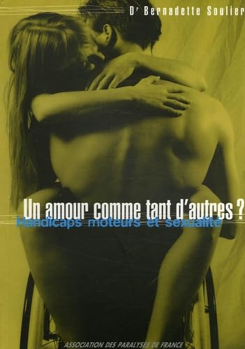 Un amour comme tant d'autres ?: Handicaps moteurs et sexualité Books