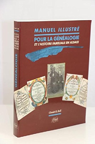 Manuel illustré pour la généalogie et l'histoire familiale en Alsace book