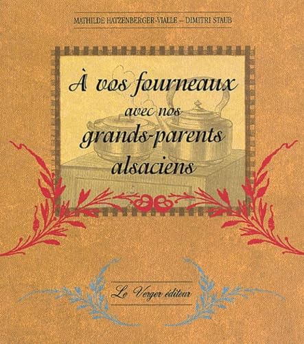 A vos fourneaux avec vos grands-parents alsaciens book