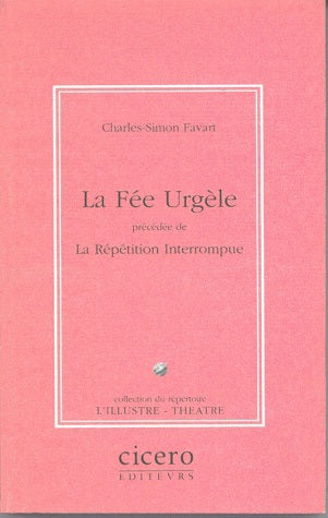 La Fée Urgèle. La Répétition interrompue Social Sciences
