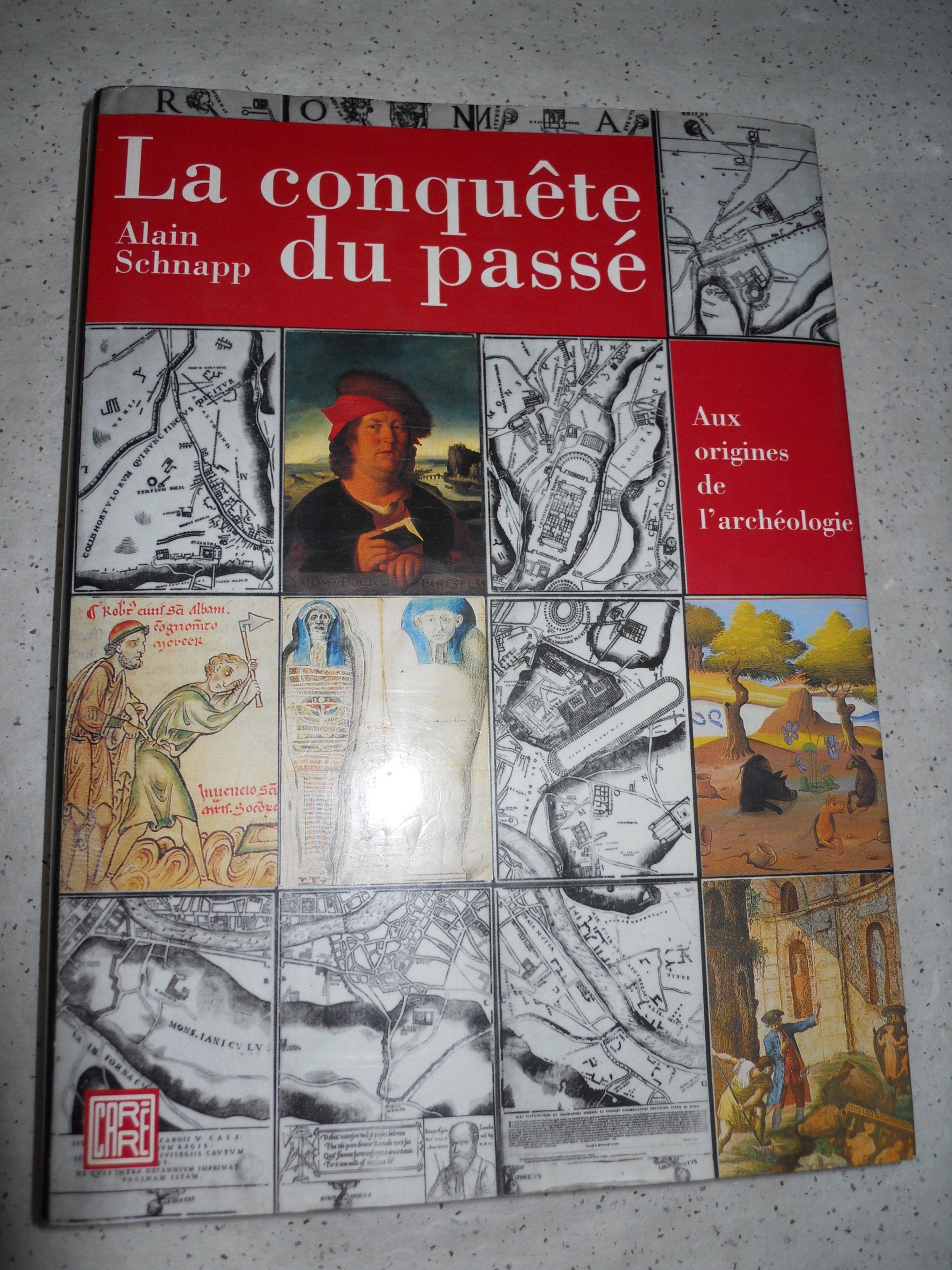 La conquête du passé: Aux origines de l'archéologie book