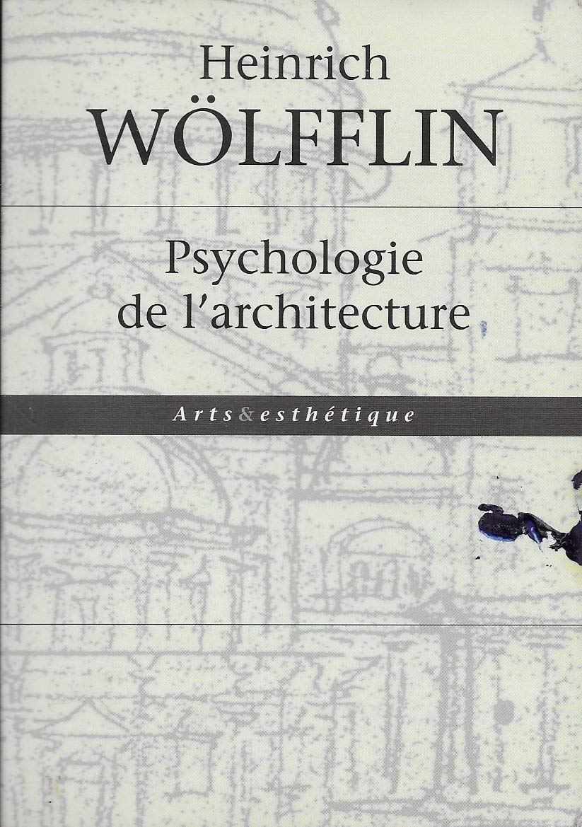 Prolégomènes à une psychologie de l'architecture Books