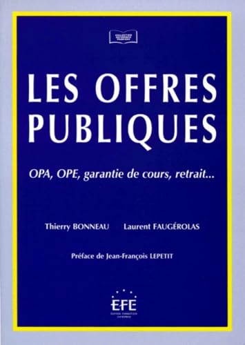 Les Offres publiques : OPA, OPE, garantie de cours, retrait... book